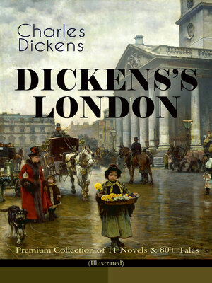 cover image of Dickens's London--Premium Collection of 11 Novels & 80+ Tales